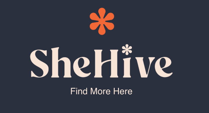 Light pink logo that reads SheHive Find More here on a dark blue background. An orange asterisk appears above. 